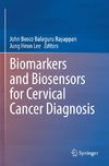 Biomarkers and Biosensors for Cervical Cancer Diagnosis