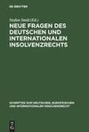 Neue Fragen des deutschen und internationalen Insolvenzrechts