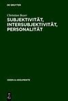 Subjektivität, Intersubjektivität, Personalität