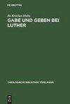 Gabe und Geben bei Luther