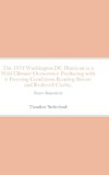 The 1979 Washington DC Hurrican is a Wild Climate Occurrence Producing with it Freezing Conditions Roaring Breeze and Reduced Clarity.