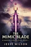 The Mimic Blade