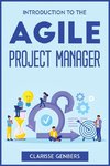 INTRODUCTION TO THE AGILE PROJECT MANAGER