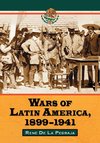 Pedraja, R:  Wars of Latin America, 1900-1941