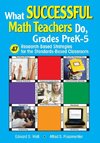 What Successful Math Teachers Do, Grades PreK-5