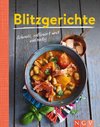 Blitzgerichte - Schnell, raffiniert und vielseitig