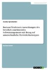 Burnout-Tendenzen. Auswirkungen des beruflich zunehmenden Selbstmanagements mit Bezug  auf unterschiedliche Persönlichkeitstypen