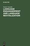 Language Endangerment and Language Revitalization