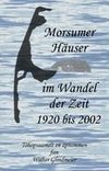 Morsumer Häuser - Im Wandel der Zeit