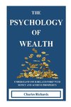 THE PSYCHOLOGY OF WEALTH