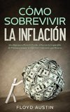 Cómo Sobrevivir la Inflación