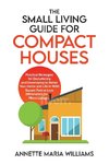 The Small Living Guide for Compact Houses