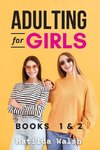 The Adulting for Girls Series - Books 1 and 2