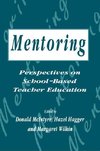 Hagger, H: Mentoring: Perspectives on School-based Teacher E