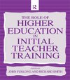 Furlong, J: Role of Higher Education in Initial Teacher Trai