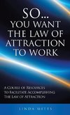 So...You Want the Law of Attraction to Work