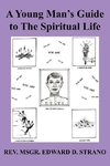 A Young Man's Guide to The Spiritual Life