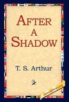 After a Shadow