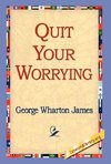 Quit Your Worrying