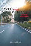 Saved by Grace - Now What?