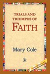 Trials and Triumphs of Faith