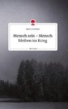 Mensch sein - Mensch bleiben im Krieg. Life is a Story - story.one