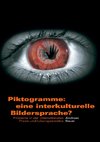 Piktogramme: eine interkulturelle Bildersprache?