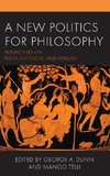 A New Politics for Philosophy