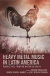 Heavy Metal Music in Latin America