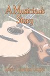 A Musician's Story