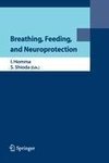 Breathing, Feeding, and Neuroprotection