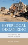 Hyperlocal Organizing