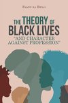 The Theory of Black Lives 