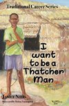 I want to be a thatcher man