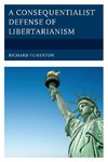 A Consequentialist Defense of Libertarianism