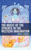 The Music of the Spheres in the Western Imagination