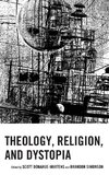 Theology, Religion, and Dystopia