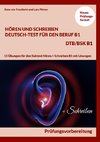 HÖREN UND SCHREIBEN DEUTSCH-TEST FÜR DEN BERUF B1 - DTB B1/BSK