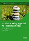 A Cultural Safety Approach to Health Psychology