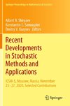 Recent Developments in Stochastic Methods and Applications