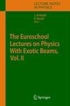 The Euroschool Lectures on Physics With Exotic Beams 2