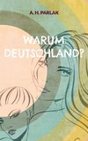 Warum Deutschland?