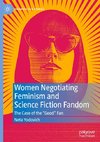 Women Negotiating Feminism and Science Fiction Fandom