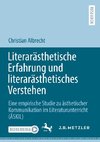 Literarästhetische Erfahrung und literarästhetisches Verstehen