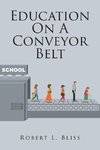 Education On A Conveyor Belt