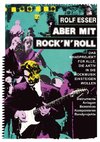 Aber mit Rock´n´Roll