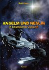 Anselm und Neslin in kosmischer Zukunft