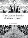 -The Captive Insanity, of a New Dynasty-