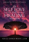 The Self Love and Healing Workbook