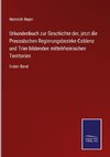 Urkundenbuch zur Geschichte der, jetzt die Preussischen Regierungsbezirke Coblenz und Trier bildenden mittelrheinischen Territorien